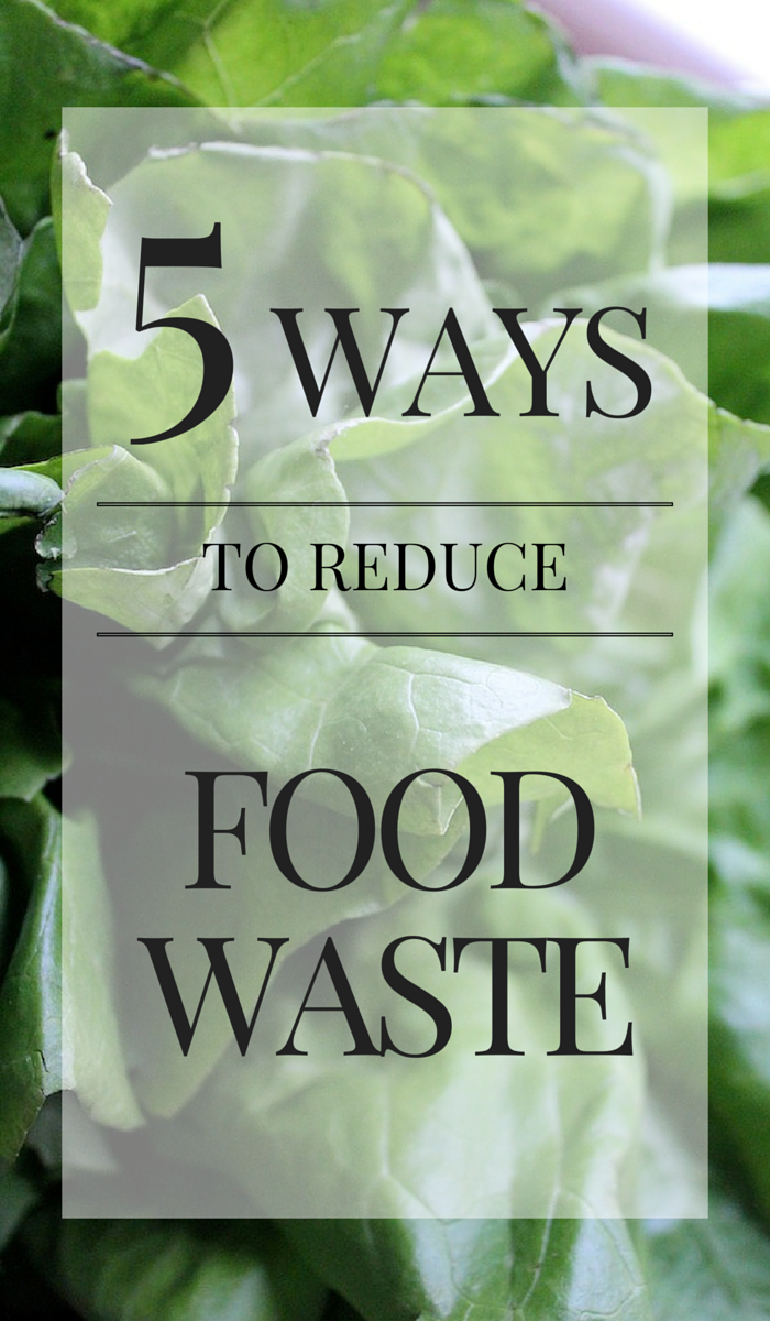 5 ways to reduce food waste