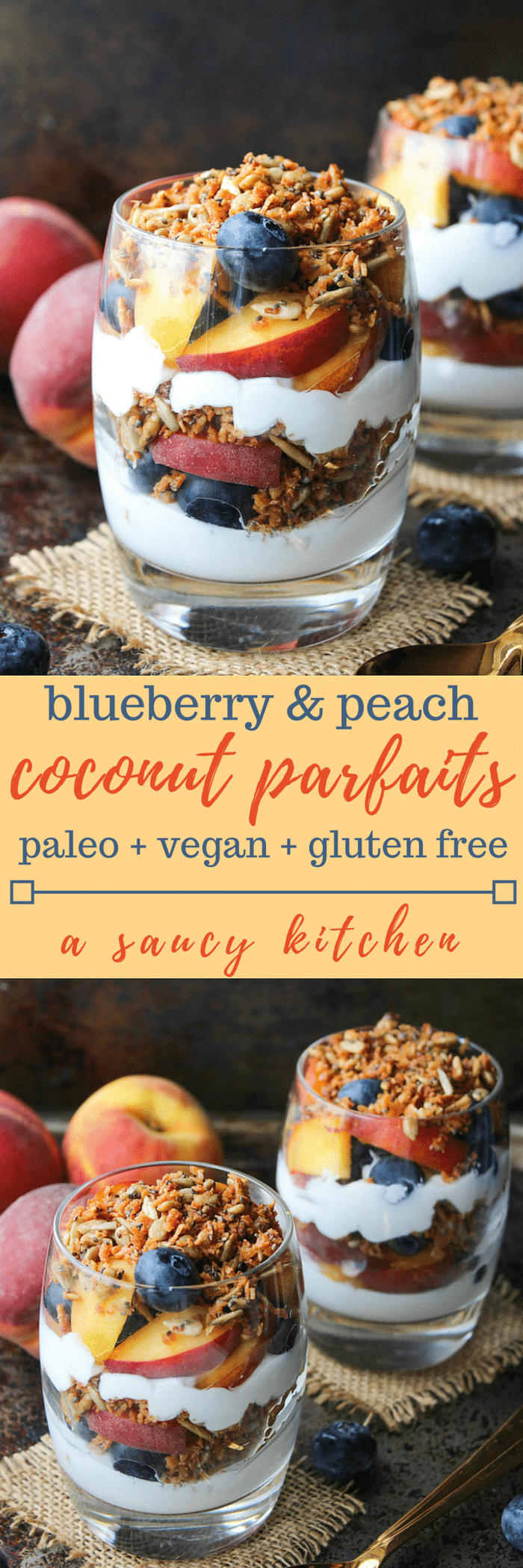 Blueberry & Peach Parfaits – filled with layers of coconut whipped cream, grain free cinnamon granola, and fresh summer fruit. Paleo & Vegan