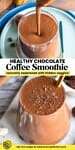 healthy chocolate coffee smoothie pinterest marketing image