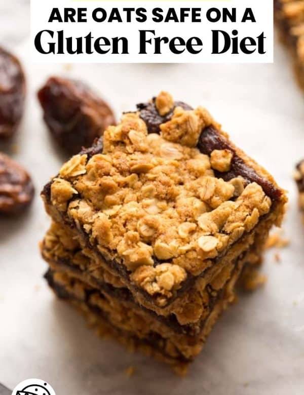 a stack of date squares made with an oat crumble with the text: are oats safe on a gluten-free diet?