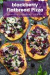 4 gluten free blackberry flatbread pizza topped with basil