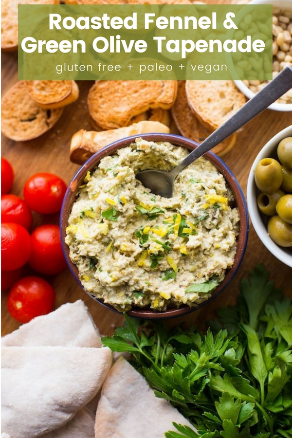 Salty, tangy Roasted Fennel & Green Olive Tapenade made without anchovies - fresh parsley, lemon juice, garlic and pine nuts blitzed together with roasted fennel and olives. | #GlutenFree + #Vegan + #Paleo #Tapenade #GreenOlives #Fennel