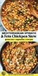 Mediterranean Chickpea Stew With Spinach & Feta pinterest marketing image.jpg