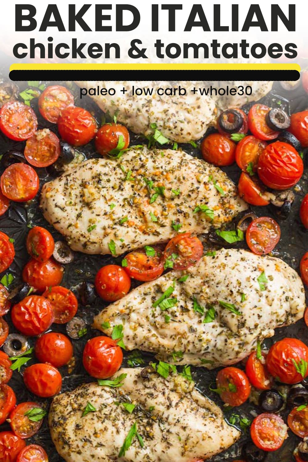 Baked Italian Chicken with Cherry Tomatoes A Saucy Kitchen
