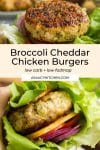 broccoli cheddar chicken burgers pin