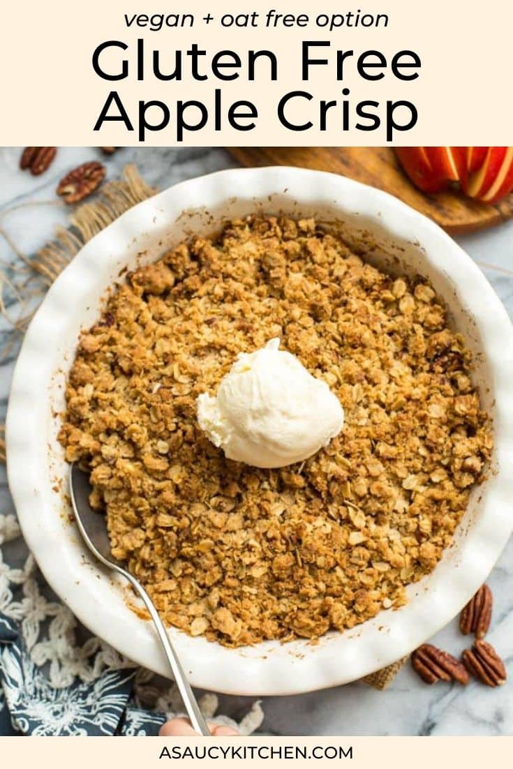 Gluten Free Apple Crisp Recipe (Vegan Option) A Saucy Kitchen