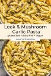 Leek and Mushroom Pasta pin graphic