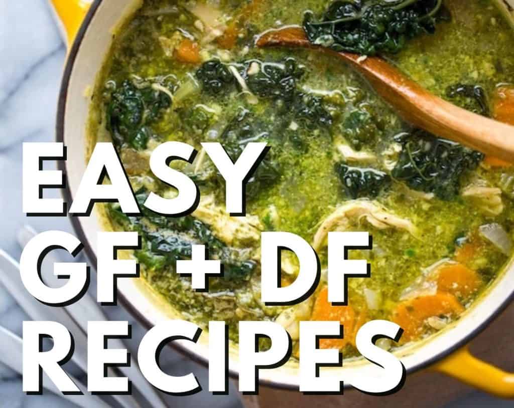 gluten and dairy free vegetarian recipes graphic featuring a chicken pesto soup with text that reads: 'easy GF + DF recipes'