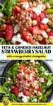 Strawberry Feta Salad with Candied Hazelnuts pinterest marketing image