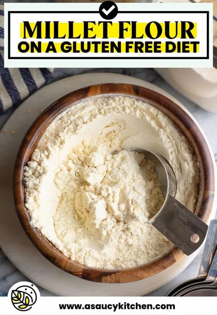 Pinterest marketing image of millet flour in a bowl with text: Millet Flour on a gluten free diet