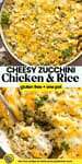 Cheesy Zucchini Chicken & Rice pinterest marketing image with added text: gluten free + one pot