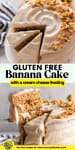 Gluten Free Banana Cake with a Cream Cheese Frosting pinterest marketing image