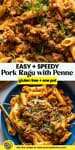 easy + speedy pork ragu with penne: recipe at www.asaucykitchen.com