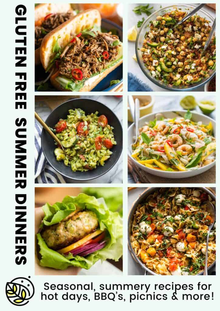 Gluten free summer dinners: a collage of 6 recipes including, burgers, bahn mi, salad, noodles and pasta. Seasonal, summery recipes for hot days, BBQ's, picnics & more!