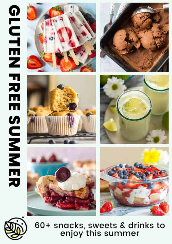 Gluten Free Summer : 60+ snacks, sweets & drinks to enjoy this summer; collage of 6 gluten free summer desserts recipes including pie, trifle, lemonade, muffins and ice cream.