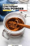 Low FODMAP Chili Powder Pinterest marketing image of a homemade spice blend in a storage jar: gluten free + vegan