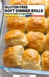 Pinterest marketing image from A Saucy Kitchen featuring gluten free dinner rolls, warm and fluffy, with a golden crust, in a baking dish ready to be served at a dinner table. Text description: "easy to make & super fluffy"!