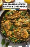 Pinterest marketing graphic for Pan Seared Chicken & Saucy Chickpeas in a Lemon-Anchovy Sauce from A Saucy Kitchen; a skillet full of the one pan dinner recipe with spinach.