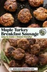 Maple Turkey Breakfast Sausage pinterest marketing image: easy to make + freezer friendly!; www.asaucykitchen.com