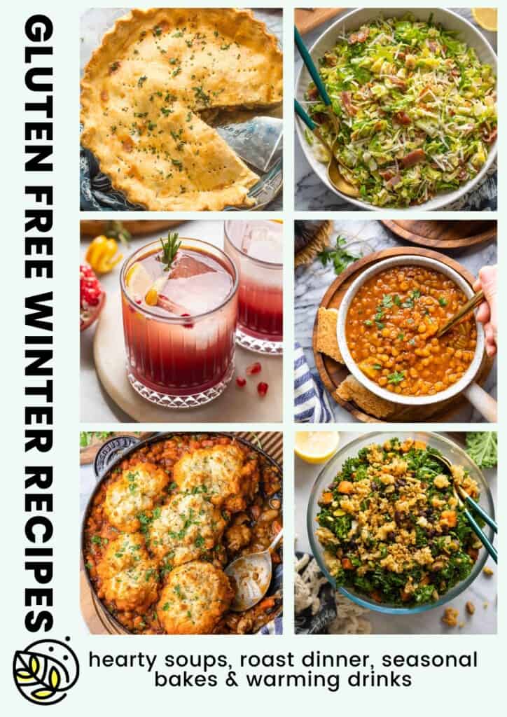 Gluten Free Winter Recipes: hearty soups, roast dinner, seasonal bakes & warming drinks fro A Saucy Kitchen with a collage of 6 winter recipes