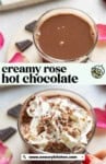 Pinterest marketing image for a rose hot chocolate recipe from www.asaucykitchen.com showing a mug of the chocolate with whipped cream and chocolate curls on top and without any toppings.