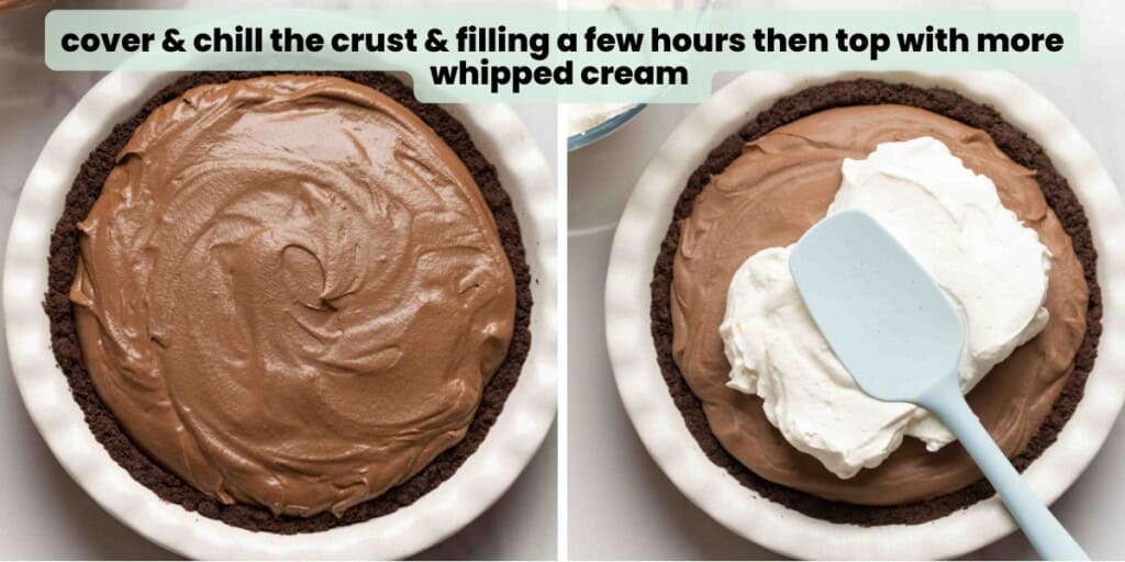 Two images of a gluten free french silk pie before the whipped cream topping is added and as the whipped cream is added. Text reads: "cover & chill the crust & filling a few hours then top with more whipped cream "