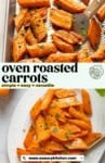 Pinterest marketing image of oven roasted carrots on a baking sheet and a serving platter 'simple + easy + versatile' from www.asaucykitchen.com