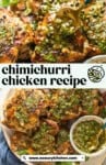 Chimichurri chicken recipe pinterest marketing image for www.asaucykitchen.com - grilled chicken thighs topped with fresh homemade chimichurri sauce
