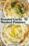 Roasted Garlic Mashed Potatoes pinterest marketing image from www.asaucykitchen.com