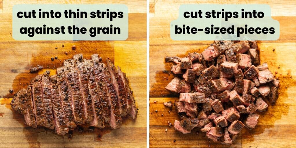 A cooked steak on a cutting board "cut into thin strips against the grain" and a cooked steak cut into small pieces "cut strips into bite-sized pieces".