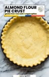 almond flour pie crust pinterest marketing image from A Saucy Kitchen: gluten free + low carb + vegan option