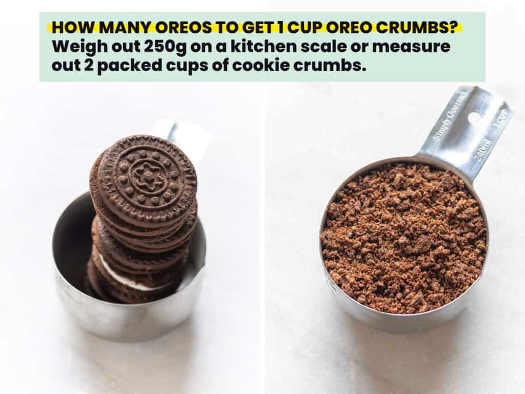 A collage of two images showing a stack of gf oreos in a measuring cup and a measuring cup with the ground up crumbs. "HOW MANY OREOS TO GET 1 CUP OREO CRUMBS? Weight out 250g on a kitchen scale or measure out 2 packed cups of cookie crumbs.