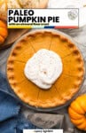 Paleo pumpkin pie with an almond flour crust pinteret marketing image from A Saucy Kitchen