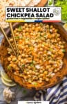 sweet shallot chickpea salad pinterest marketing image from A Saucy Kitchen: gluten free + vegetarian + vegan option