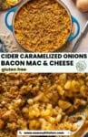 Pinterest marketing image: Cider Caramelized Onions Bacon Mac & Cheese - gluten free from www.asaucykitchen.com