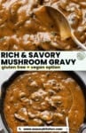 Pinterest marketing image for: Rich & Savory Mushroom Gravy - gluten free + vegan option from www.asaucykitchen.com