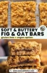 Pinterest marketing image from www.asaucykitchen.com for a recipe for soft & buttery fig & oat bars that are gluten free with a vegan option.